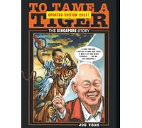 To Tame a Tiger - The Singapore Story