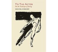 Michael Chekhov To the Actor (Tascabile)