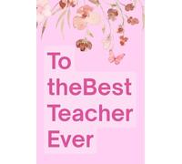 To the best teacher ever