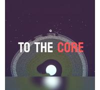 To The Core (PC) Steam Gift - GLOBAL