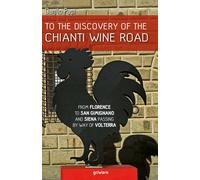 To the discovery of the Chianti Wine Road ( Danilo Papi, A. Baroni, 2019) - ER