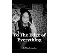 To The Edge of Everything