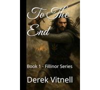 To The End: Book 1 - Fillinor Series