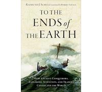 Raimund J. Schulz To the Ends of the Earth (Copertina rigida)