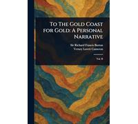 To The Gold Coast for Gold: A Personal Narrative