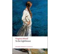 Virginia Woolf To the Lighthouse (Tascabile) Oxford World's Classics