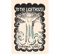 To the Lighthouse: A special edition based on the first edition from the H...