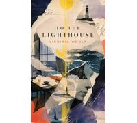 To the Lighthouse: Family, Memory, and the Passage of Time