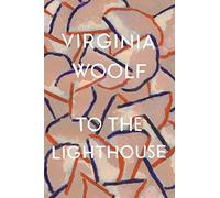 To the Lighthouse: The Virginia Woolf Library Authorized Edition