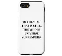 To The Mind That Is Still - Citazione della filosofia del taoismo Custodia per iPhone SE (2020) / 7/8