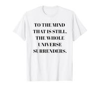 To The Mind That Is Still - Citazione della filosofia del taoismo Maglietta
