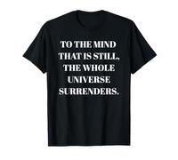 To The Mind That Is Still - Citazione della filosofia del taoismo Maglietta