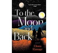 To the Moon and Back Reese's Book Club: A Novel