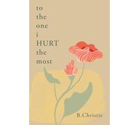 To the One I HURT the Most