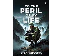 To the Peril of my Life