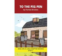 To the Pig Pen Chapter Book: Decodable Chapter Book Series for Students Learning to Read. For Beginning Readers and Students with Dyslexia. (Step ... Consonant Digraphs ch, sh, th, wh, ck): 5