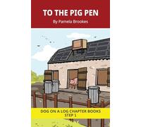 To The Pig Pen Chapter Book: Decodable Chapter Book Series for Students Learning to Read. For Beginning Readers and Students with Dyslexia. (Step 1 ... Consonant Digraphs ch, sh, th, wh, ck): 5