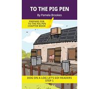 To The Pig Pen: Short Decodable Books Prepare Students for Reading DOG ON A LOG Decodable Chapter Books. For Beginning Readers and Students with ... Consonant Digraphs ch, sh, th, wh, ck): 5