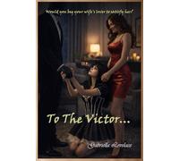 To The Victor...: A Sissy Cuckold Learns Her Place