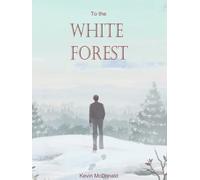 To the White Forest