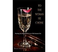 To The Woman He Chose: Watching My Husband Fall In Love With Someone Else