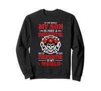 To The World My Son Is Just A Firefighter Funny Firefighters Felpa