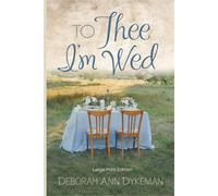 To Thee I'm Wed: Large Print Edition