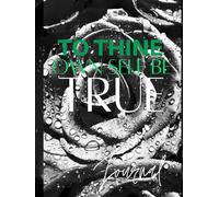 TO THINE OWN SELF BE TRUE