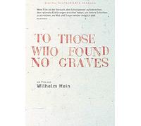To those who found no graves (DVD)