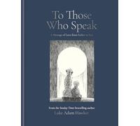 To Those Who Speak: A Message of Love from Father to Son