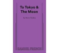 To Tokyo & The Moon