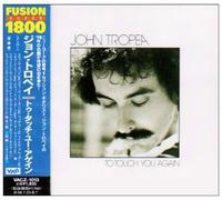 To Touch You Again by John Tropea (2005-01-01)