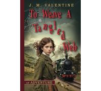 To Weave A Tangled Web: A Supernatural Adventure