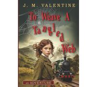 To Weave A Tangled Web: A Supernatural Adventure