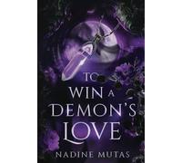 To Win a Demon's Love: A Novel of Love and Magic: Volume 2