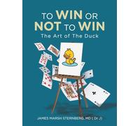 TO WIN OR NOT TO WIN: The Art of The Duck