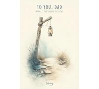 To you, Dad: Words... that endure over time