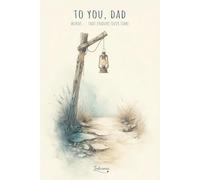 To you, Dad: Words... that endure over time