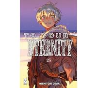 To your eternity (Vol. 25)
