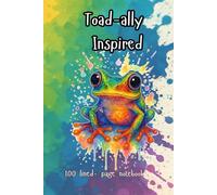 Toad-ally Inspired: 100 lined-page notebook For thoughts that leap off the page.