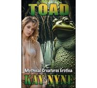 Toad: He Was Just A Local Myth... Until Jenna Discovered The Truth - Mythical Creatures Erotica