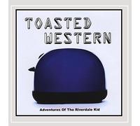 Toasted Western - Adventures Of The Riverdale Kid