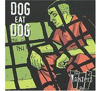 Toasters,the - Dog Eat Dog