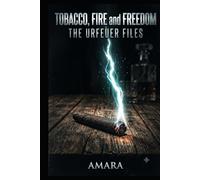Tobacco, Fire and Freedom