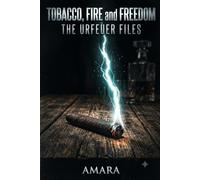 Tobacco, Fire and Freedom