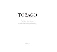 Tobago: The Last True Escape