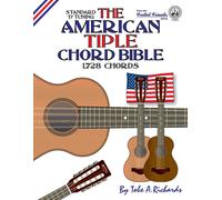 Tobe A. Richard The American Tiple Chord Bible: Standard 'D' Tuning (Tascabile)