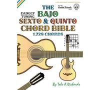 Tobe A. Richard The Bajo Sexto & Quinto Chord Bible: EADGCF & (Copertina rigida)