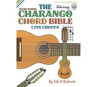 The Charango Chord Bible: GCEAE Standard Tuning 1,728 Chords