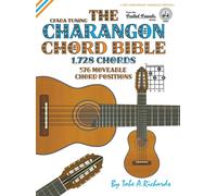 Tobe A. Richard The Charangon Chord Bible: CFADA Standard Tun (Copertina rigida)